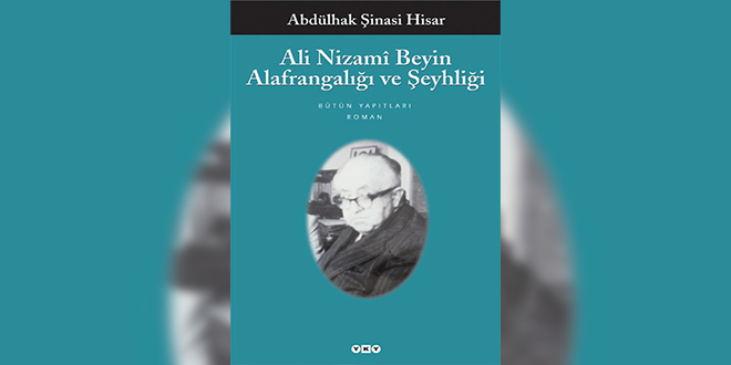 Ali Nizami Beyan Alafrangalığı ve Şeyhliği Özeti Abdülhak Şinasi Hisar