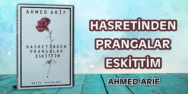 Hasretinden Prangalar Eskittim Şiirinin Hikayesi