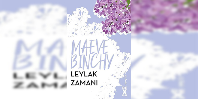 Leylak Zamanı Kitap Özeti Maeve Binchy