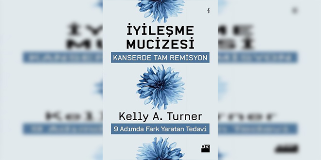 İyileşme Mucizesi Kitap Özeti Kelly A. Turner