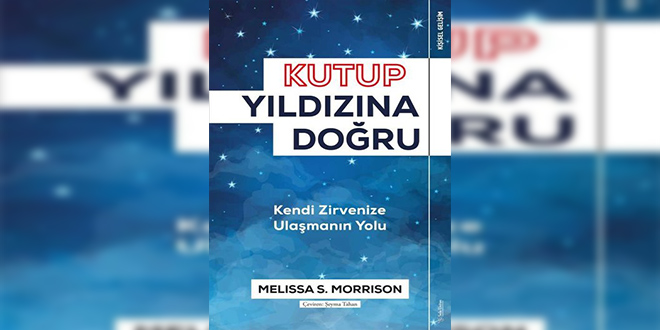 Kutup Yıldızına Doğru Kitap Özeti Melissa S. Morrison