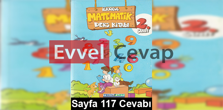 2. Sınıf Matematik Teknoartı Yayınları Ders Kitabı Cevapları Sayfa 117