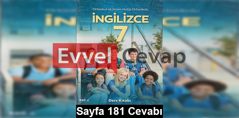 7. Sınıf İngilizce Kök-e Yayıncılık Ders Kitabı Cevapları Sayfa 181