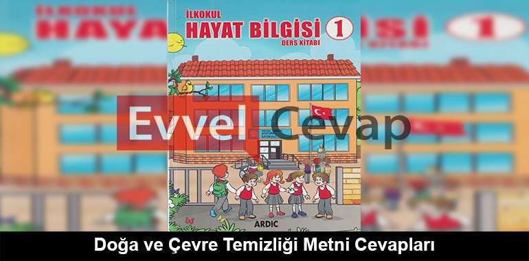 Doğa ve Çevre Temizliği Metni Cevapları (1. Sınıf Hayat Bilgisi)