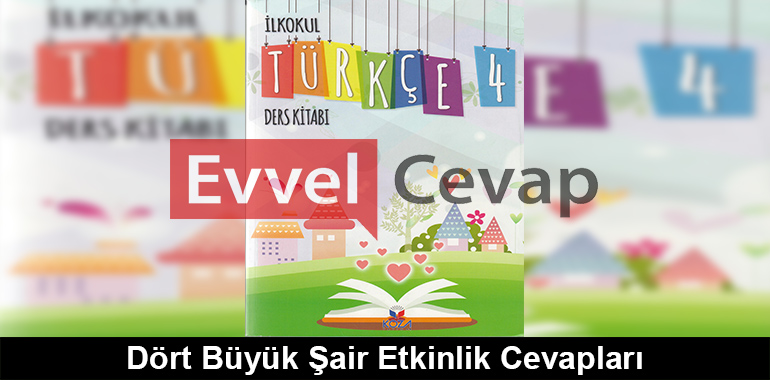 Dört Büyük Şair Etkinlik Cevapları (4. Sınıf Türkçe)