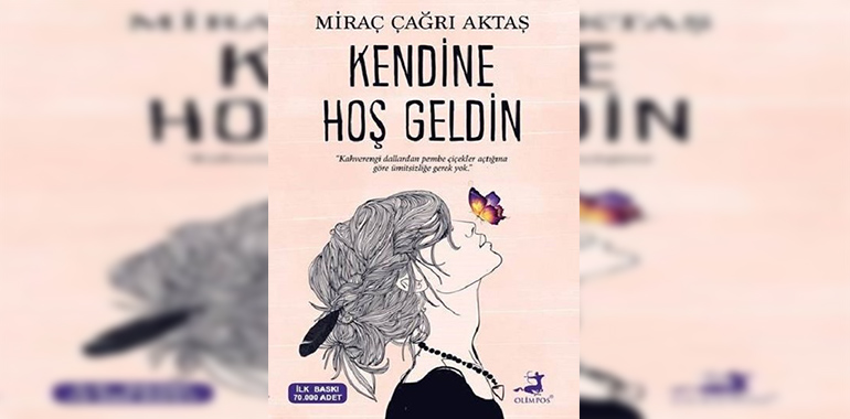 Kendine Hoş Geldin Kitap Özeti Miraç Çağrı Aktaş