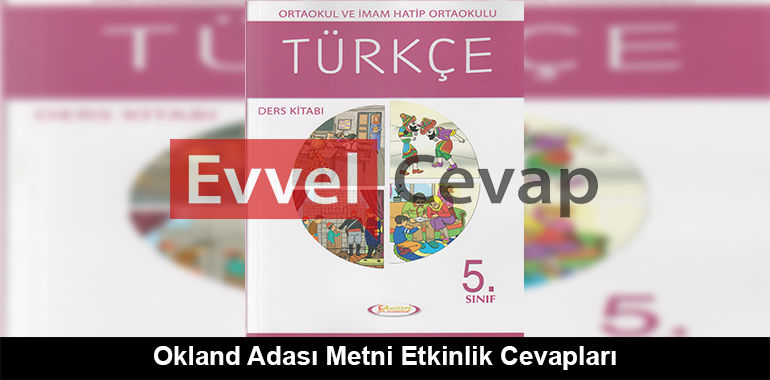 Okland Adası Metni Etkinlik Cevapları (5. Sınıf Türkçe)