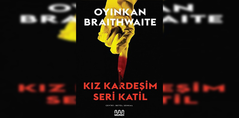 Oyinkan Braithwaite Kız Kardeşim Seri Katil Kitap Özeti
