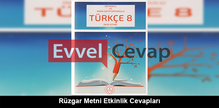 Rüzgar Metni Etkinlik Cevapları (8. Sınıf Türkçe)