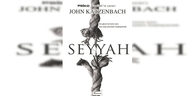 Seyyah Kitap Özeti John Katzenbach