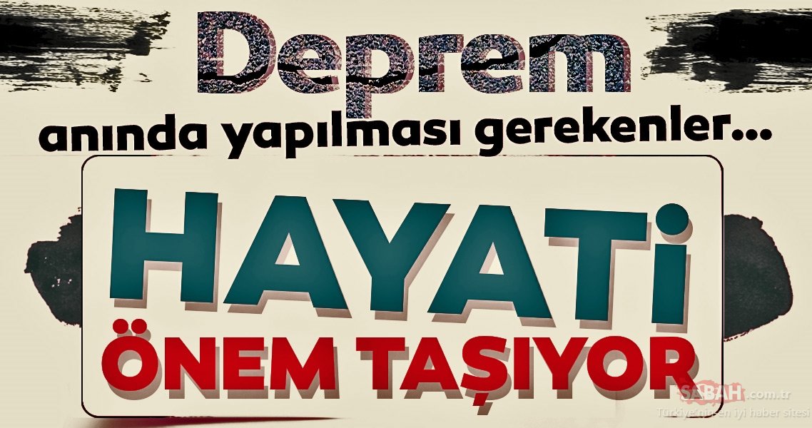 Deprem Esnasında yapılması Gerekenler