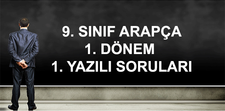 9. Sınıf Arapça 1. Dönem 1. Yazılı Soruları