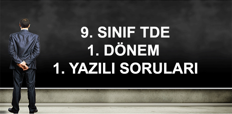 9. Sınıf Türk Dili ve Edebiyatı 1. Dönem 1. Yazılı Soruları