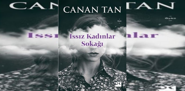 Issız Kadınlar Sokağı Kitap Özeti Canan Tan
