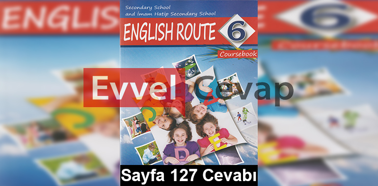 6. Sınıf İngilizce Monopol Yayınları Ders Kitabı Cevapları Sayfa 127