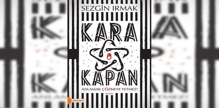 Kara Kapan Kitap Özeti Sezgin Irmak