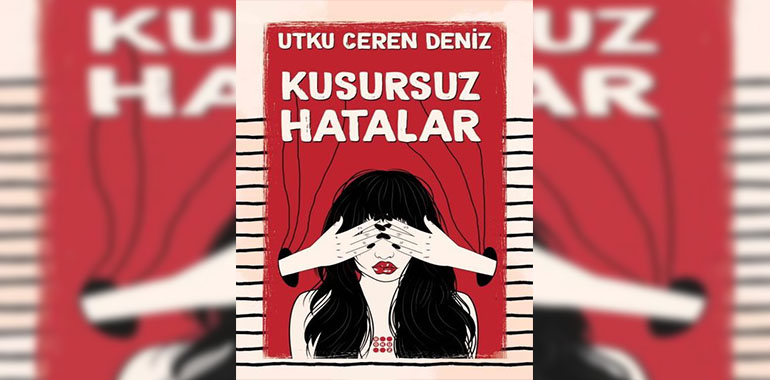Kusursuz Hatalar Kitap Özeti Utku Ceren Deniz