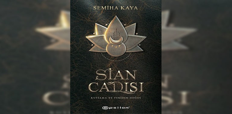 Sian Cadısı Kitap Özeti Semiha Kaya