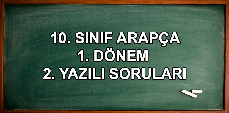 10. Sınıf Arapça 1. Dönem 2. Yazılı Soruları