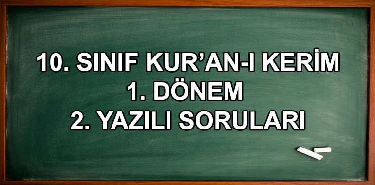 10. Sınıf Kur'an-ı Kerim 1. Dönem 2. Yazılı Soruları