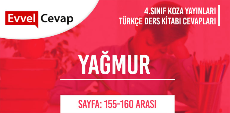 4. Sınıf Koza Yayınları Türkçe Ders Kitabı Cevapları Sayfa 155-156-157-158-159-160