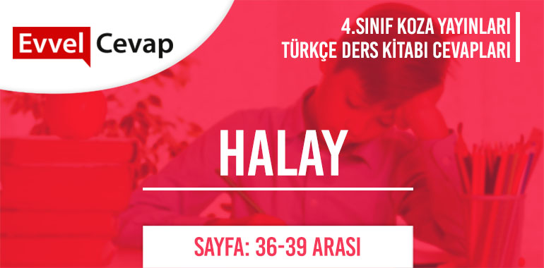 4. Sınıf Koza Yayınları Türkçe Ders Kitabı Cevapları Sayfa 36-37-38-39