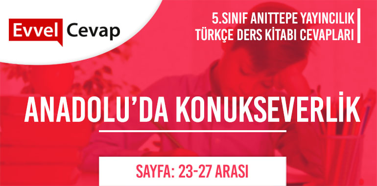 5. Sınıf Anıttepe Yayıncılık Türkçe Ders Kitabı Cevapları Sayfa 23-25-26-27