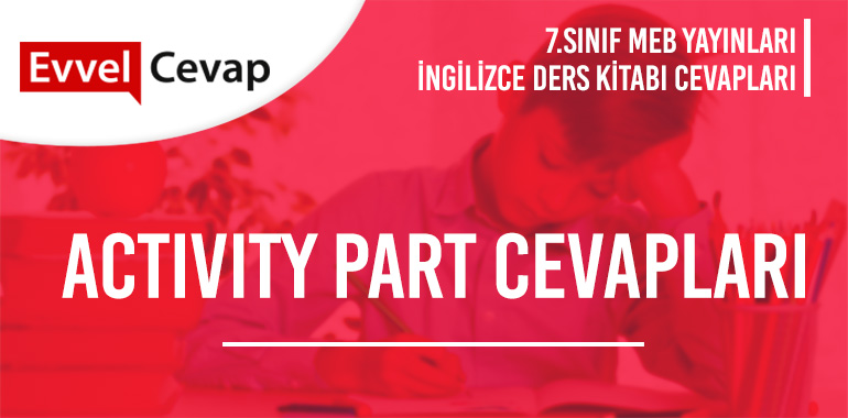 7. Sınıf İngilizce Ders Kitabı Cevapları Meb Yayınları Activity Part