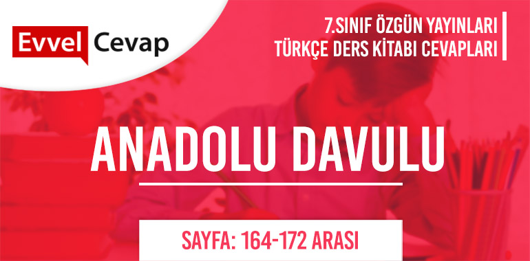 7. Sınıf Özgün Yayınları Türkçe Ders Kitabı Cevapları Sayfa 164-165-166-167-168-169-170-171-172
