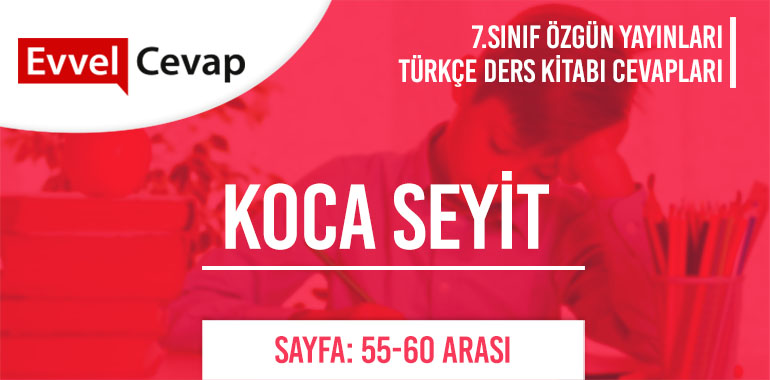 7. Sınıf Özgün Yayınları Türkçe Ders Kitabı Cevapları Sayfa 55-57-58-59-60