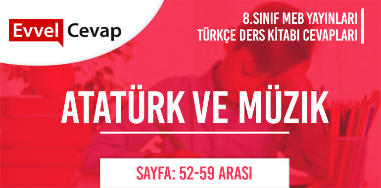 8. Sınıf Meb Yayınları Türkçe Ders Kitabı Cevapları Sayfa 52-56-57-58-59