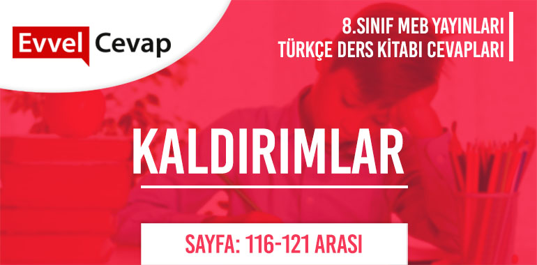 8. Sınıf Meb Yayınları Türkçe Ders Kitabı Cevapları Sayfa 116-118-119-120-121