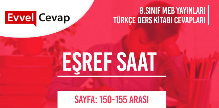 8. Sınıf Meb Yayınları Türkçe Ders Kitabı Cevapları Sayfa 150-152-153-154-155