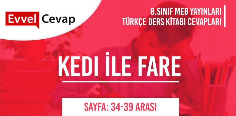 8. Sınıf Meb Yayınları Türkçe Ders Kitabı Cevapları Sayfa 34-35-36-37-38-39