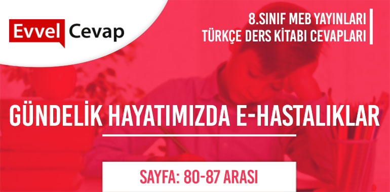 8. Sınıf Meb Yayınları Türkçe Ders Kitabı Cevapları Sayfa 80-82-83-84-85-86-87