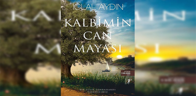 Kalbimin Can Mayası Kitap Özeti İclal Aydın