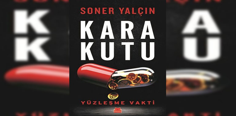 Kara Kutu-Yüzleşme Vakti Kitap Özeti Soner Yalçın