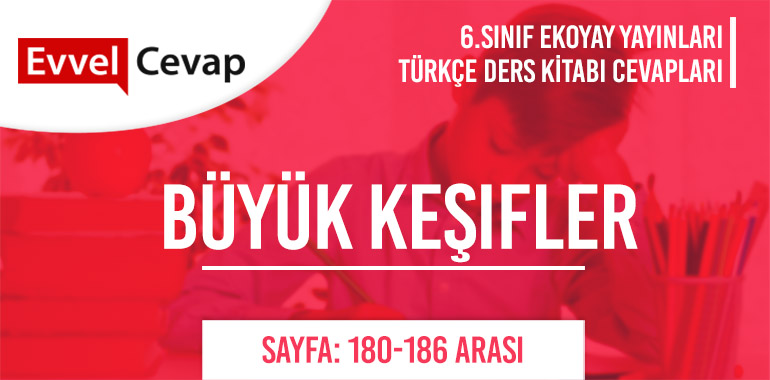 6. Sınıf Ekoyay Yayınları Türkçe Ders Kitabı Cevapları Sayfa 180-181-182-183-184-185-186