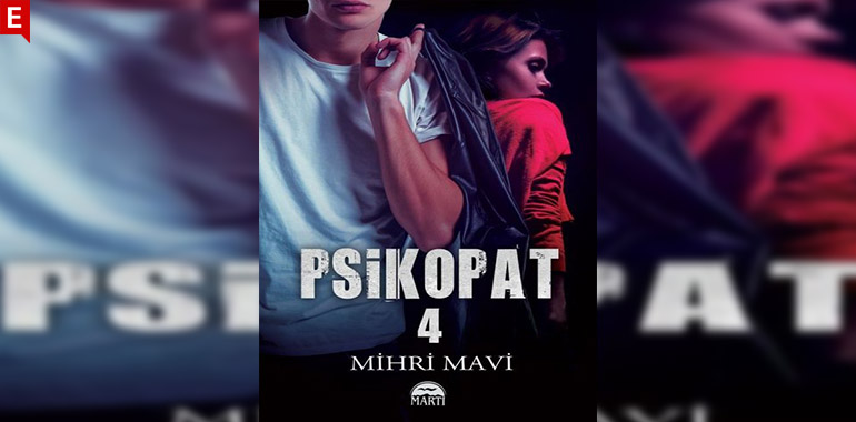 Psikopat 4 Kitap Özeti Mihri Mavi