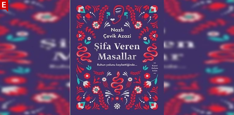 Şifa Veren Masallar Kitap Özeti Nazlı Çevik Azazi