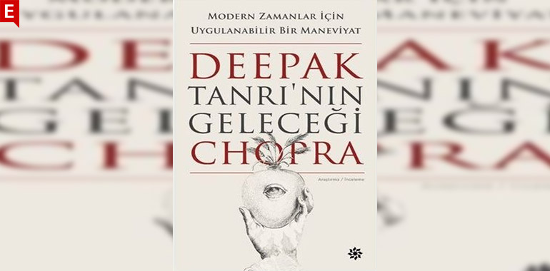 Tanrı'nın Geleceği Kitap Özeti Deepak Chopra