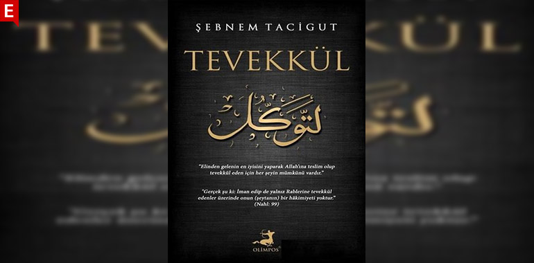 Tevekkül Kitap Özeti Şebnem Tacigut