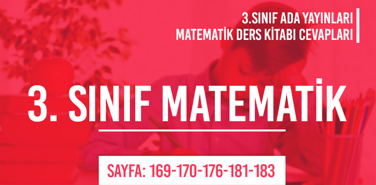 3. Sınıf Matematik Ders Kitabı Ada Sayfa 169-170-176-181-183 Cevapları