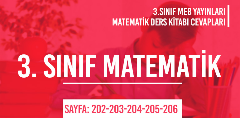 3. Sınıf Matematik Ders Kitabı Meb Sayfa 202-203-204-205-206 Cevapları