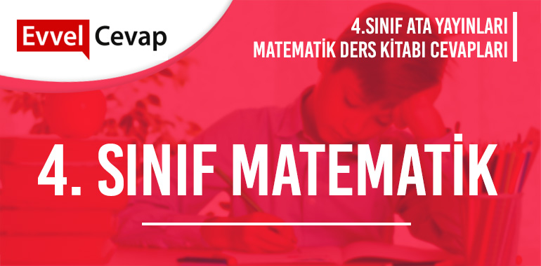4. Sınıf Matematik Ders Kitabı Cevapları Ata Yayınları 2026-2027