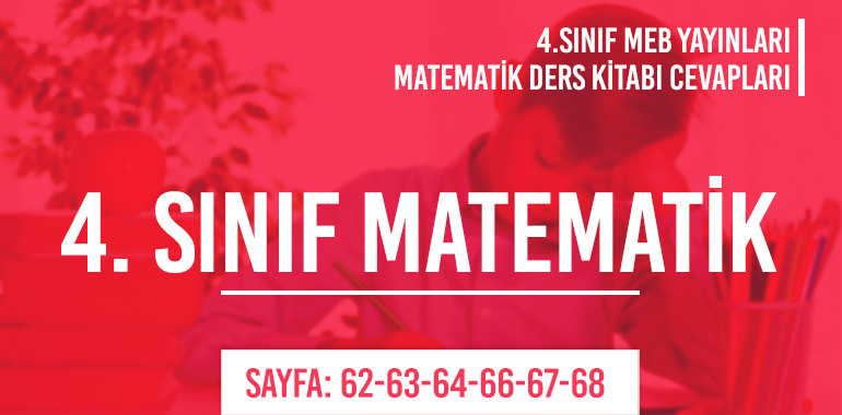 4. Sınıf Matematik Ders Kitabı Meb Sayfa 62-63-64-66-67-68 Cevapları
