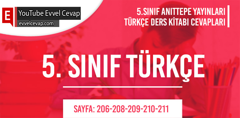 5. Sınıf Anıttepe Yayıncılık Türkçe Ders Kitabı Cevapları Sayfa 206-207-208-209-210-211