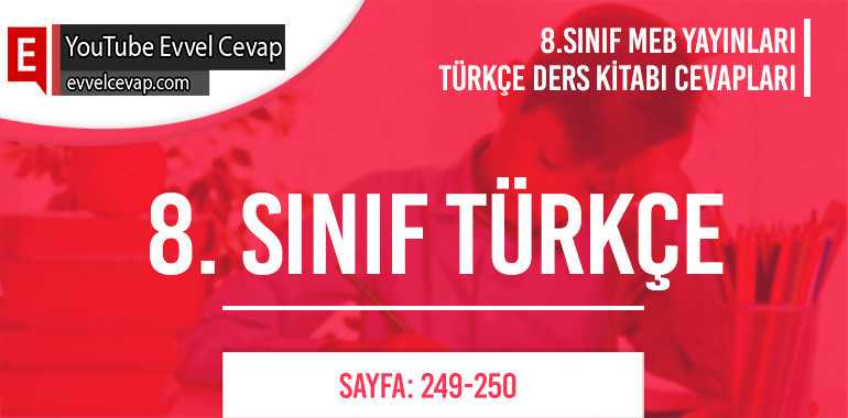 8. Sınıf Meb Yayınları Türkçe Ders Kitabı Cevapları Sayfa 248-249
