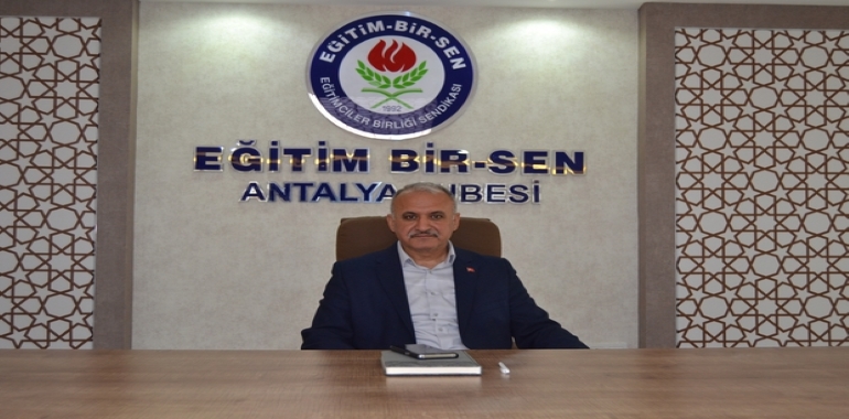 Eğitim Bir Sen Antalya Şube Başkanından Mesaj Var