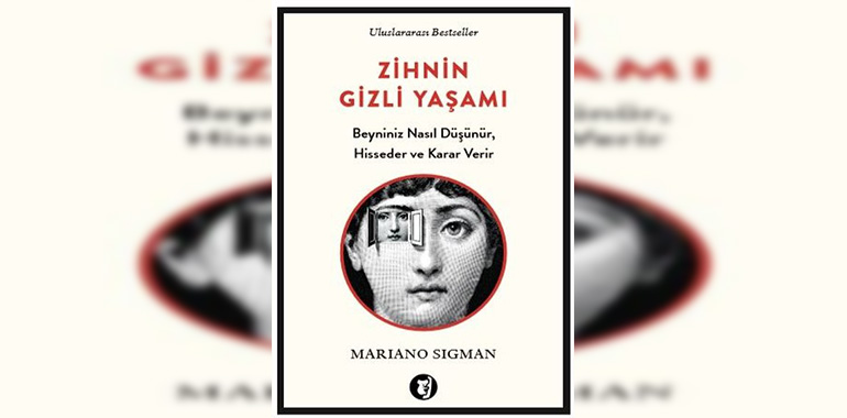Zihnin Gizli Yaşamı Kitap Özeti Mariano Sigman